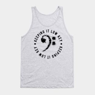 Bass Clef Black - Keeping It Low Key Funny Music Lovers Gift Tank Top